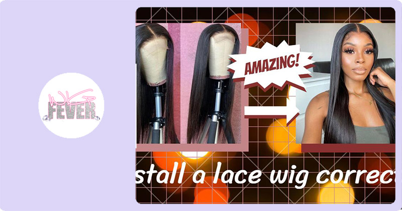 How To Install A Lace Wig Correctly