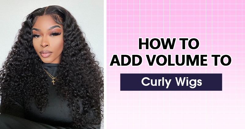 how to add volume to curly wigs