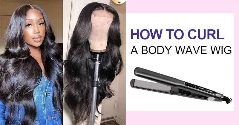 how to curl a body wave wig