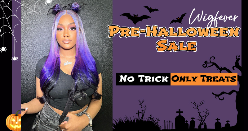Wigfever Pre-Halloween Sale-No Trick, Only Treats