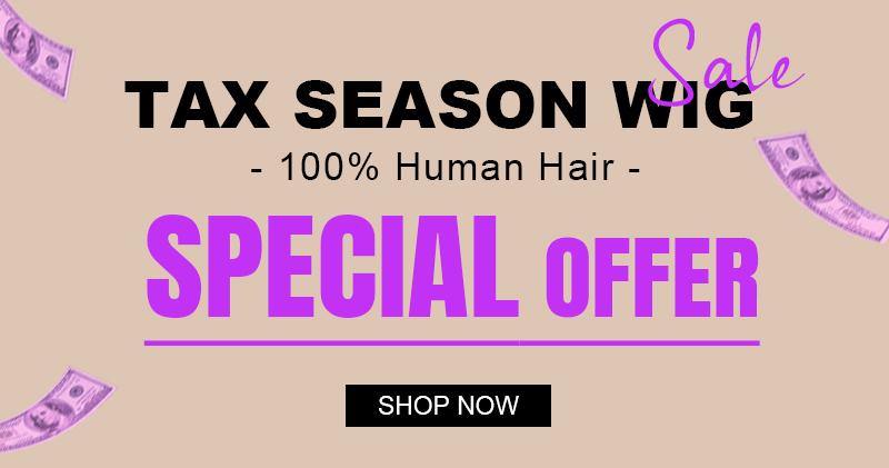 tax season wig sale