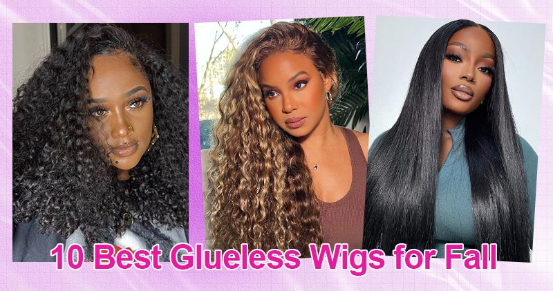 best glueless wigs for fall 2025