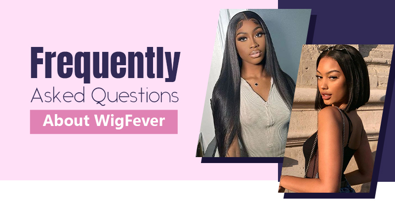 faq about wigfever