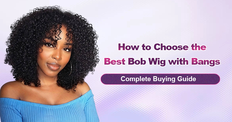how-to-choose-the-best-bob-wig-with-bangs-complete-buying-guide