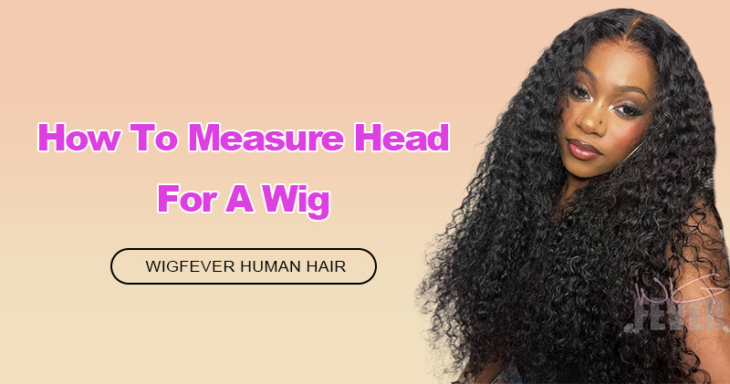 How To Measure Head For A Wig