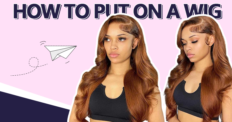 how to put on a wig