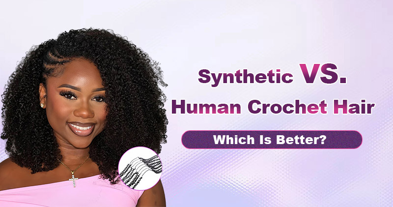 synthetic vs human crochet hair which is better