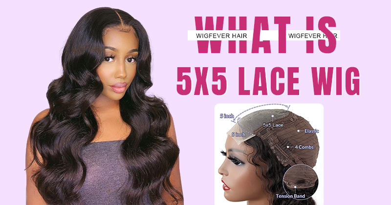 what is 5x5 lace front wig meaning