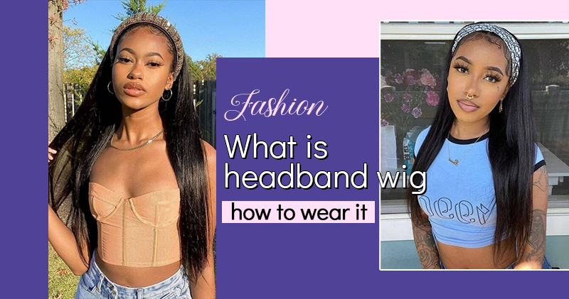 What is headband wig and how to wear it 